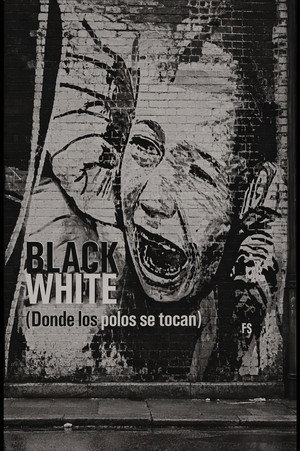 Blackwhite. Donde los polos se tocan