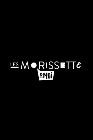 Les Morissette et moi poster