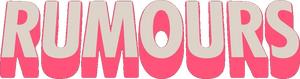 Rumours