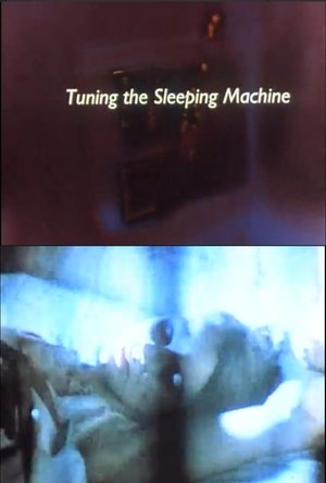 Tuning the Sleeping Machine poster