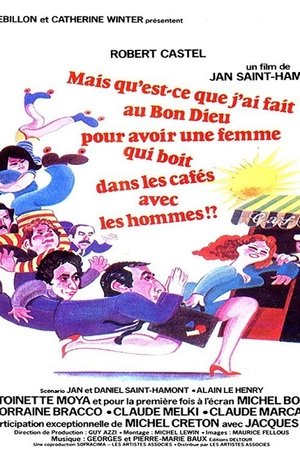 Image Mais qu'est-ce que j'ai fait au bon Dieu pour avoir une femme qui boit dans les cafés avec les hommes ?