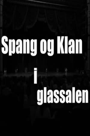Poster Spang og Klan i Glassalen (2006)
