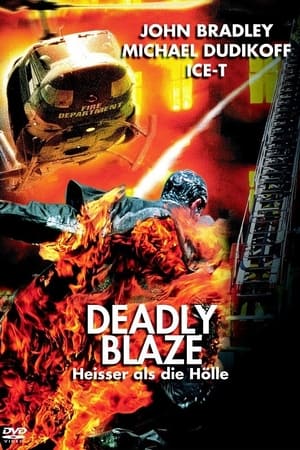 Deadly Blaze - Heißer als die Hölle