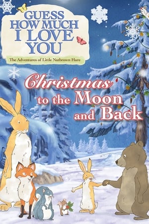 Poster Guess How Much I Love You: The Adventures of Little Nutbrown Hare - Christmas to the Moon and Back (2017)