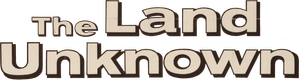 The Land Unknown — Logos 1