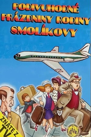 Podivuhodné prázdniny rodiny Smolíkovy