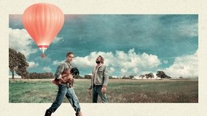 The Balloonist (2025) เมื่อบอลลูนเจ้าปัญหานำ นักบินสุดเย่อหยิ่ง