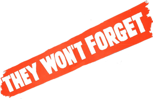 They Won't Forget
