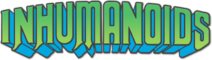 Inhumanoids