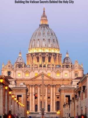 Poster Building the Vatican: Secrets behind the Holy City 2022