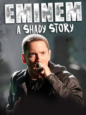 Eminem: A Shady Story