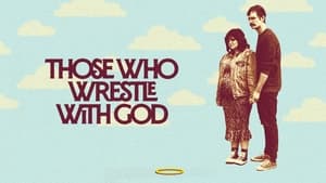 Those Who Wrestle With God (2024)