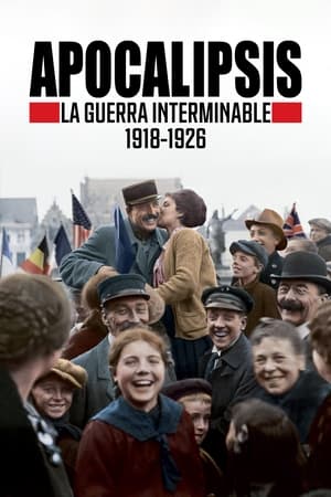 Apocalipsis: La guerra interminable (1918-1926)