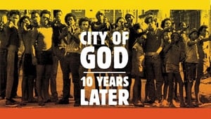 City of God: 10 Years Later 2013