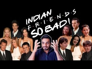 Indian F.R.I.E.N.D.S Is SO BAD, It Will Make 2020 Even Wors