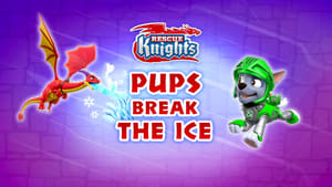 PAW Patrol Rescue Knights: Pups Break the Ice