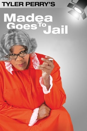 Tyler Perry's Madea Goes to Jail - The Play poster