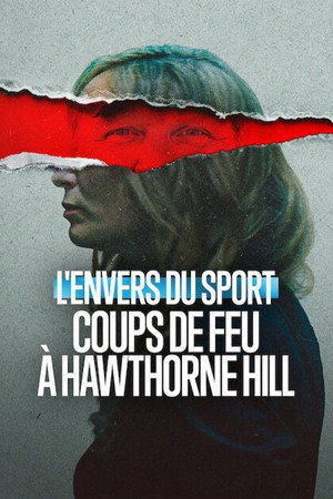 Affiche : L'Envers du sport : Coups de feu à Hawthorne Hill