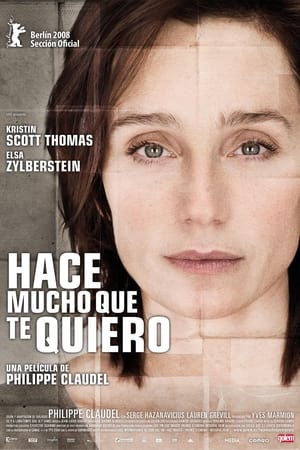 pelicula Hace mucho que te quiero (2008)