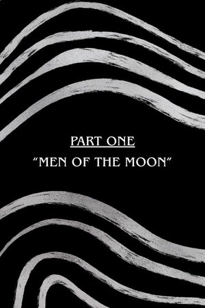 When The World Burns - Part One: "Men of The Moon"