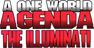 One World Agenda: The Illuminati