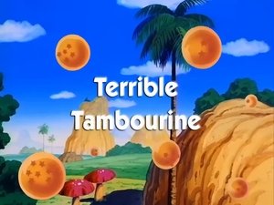 Next episode Dragon Ball 8x3 Now you watch episode Terrible Tambourine - Dragon Ball