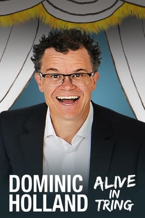 Poster Dominic Holland: Alive in Tring 2013