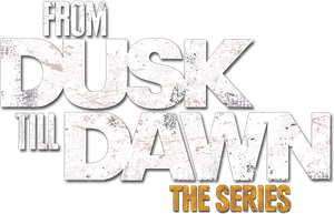 From Dusk Till Dawn: The Series