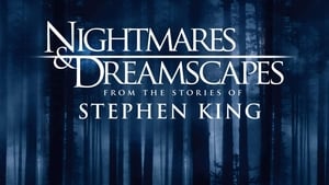 Nightmares & Dreamscapes: From the Stories of Stephen King film complet