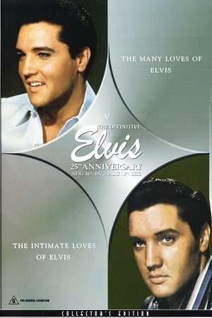 Poster The Definitive Elvis 25th Anniversary: Vol. 5 The Many Loves Of Elvis & The Intimate Loves Of Elvis 2002