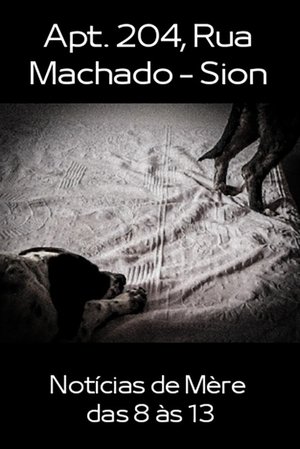 Póster oficial de la película Apt. 204, Rua Machado - Sion, Notícias de Mère das 8 às 13