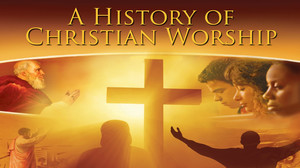 A History of Christian Worship