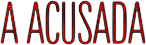 A Acusada — Logos 3