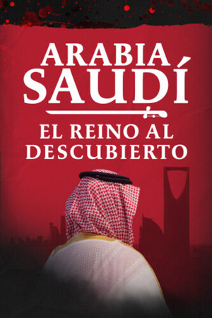 poster_Arabia Saudí: el reino al descubierto