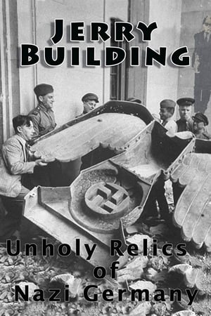 Jerry Building: Unholy Relics of Nazi Germany 1994