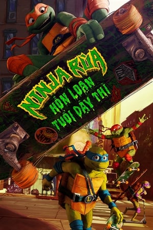 Ninja Rùa: Hỗn Loạn Tuổi Dậy Thì 2023