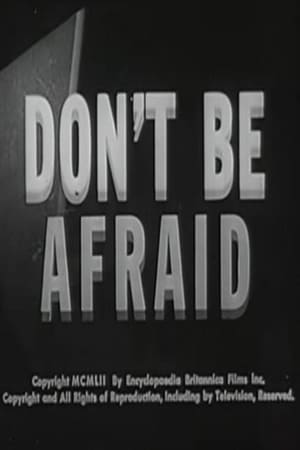 Don't Be Afraid