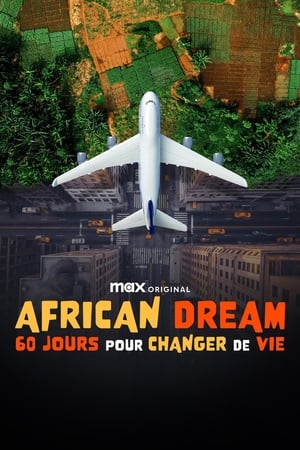 African Dream : 60 jours pour changer de vie movie poster