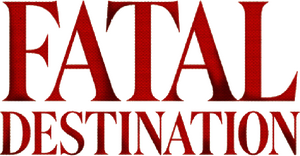 Fatal Destination