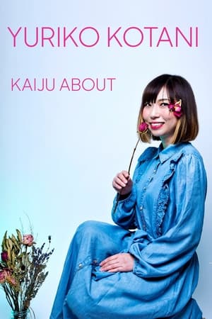 Yuriko Kotani: Kaiju About film complet