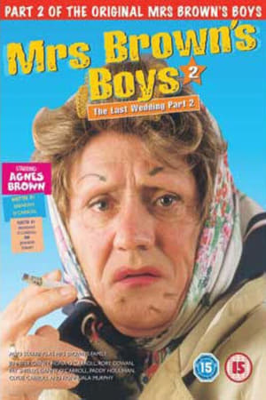 Poster Mrs. Brown's Boys: The Last Wedding - Part 2 2003