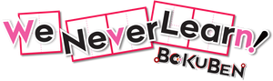 We Never Learn: BOKUBEN
