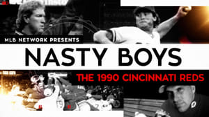 MLB Network Presents Nasty Boys: The 1990 Cincinnati Reds