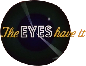 The Eyes Have It