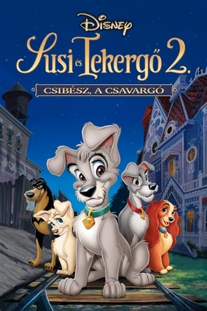 Susi és Tekergő 2: Csibész, a csavargó (2001)