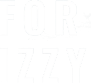 For Izzy