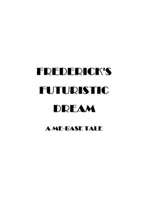 Frederick's Futuristic Dream
