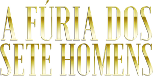 A Fúria dos Sete Homens