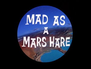 Mad as a Mars Hare