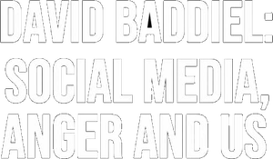 David Baddiel: Social Media, Anger and Us